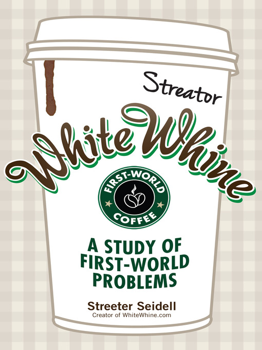 Title details for White Whine by Streeter Seidell - Available